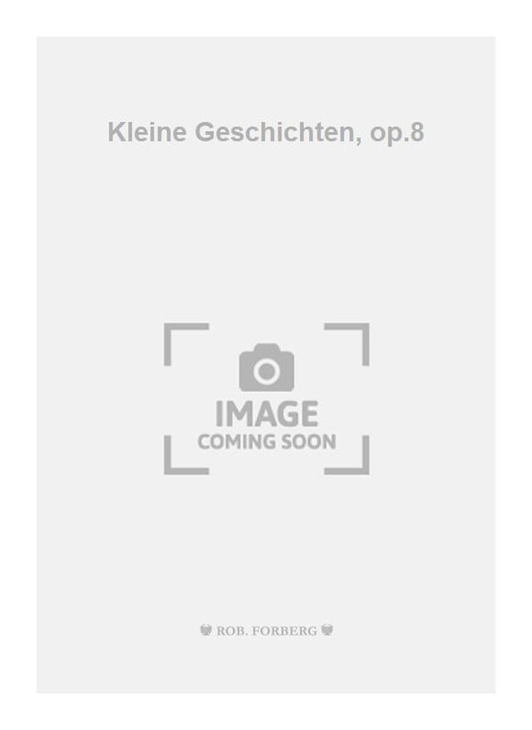Kleine Geschichten, op.8